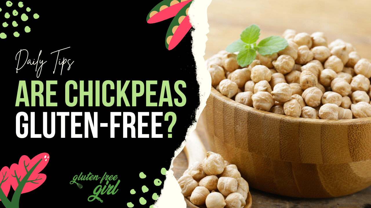 Are chickpeas gluten free gluten free girl